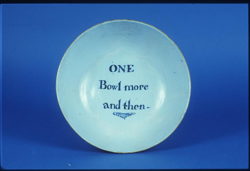 Bowl with "One Bowl More and Then" Inscribed in the Well